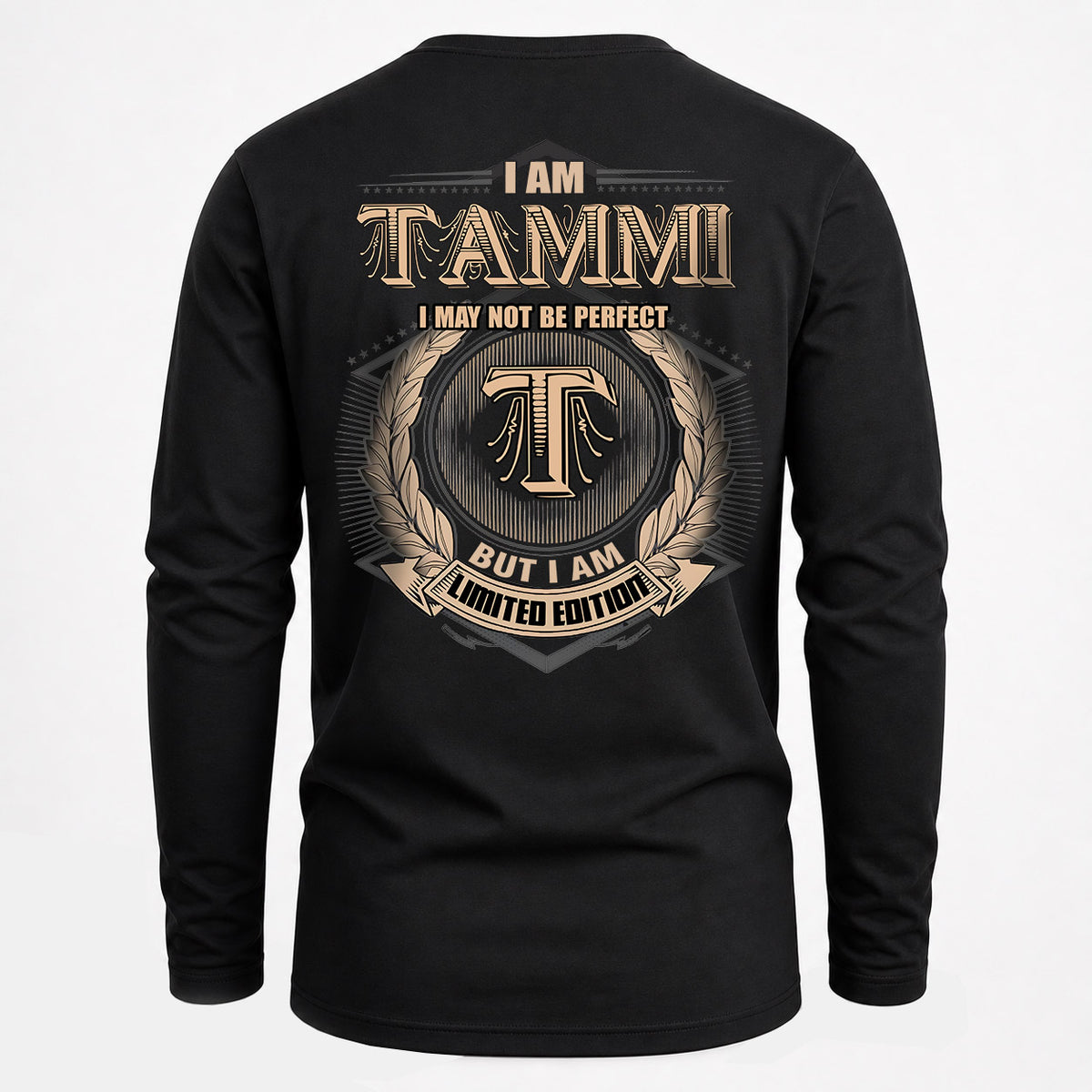 TAMMI 2K-101–Personalized Name Quote Apparel “I Am NAME May Not Be Perfect But I Am Limited Edition”