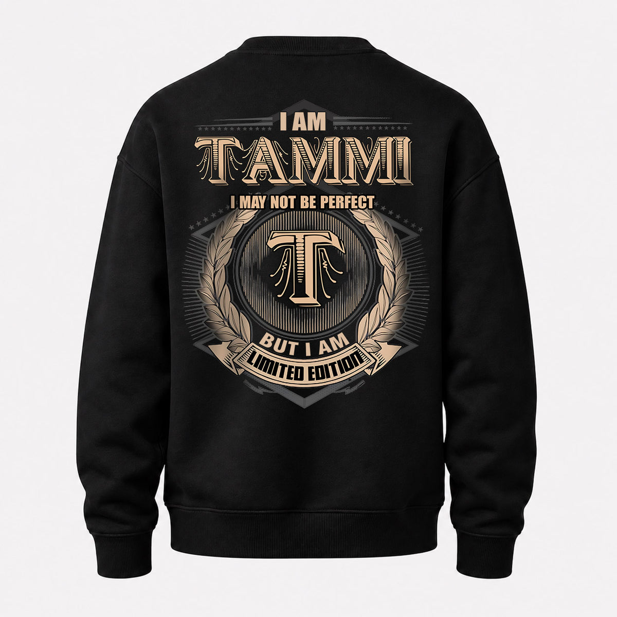 TAMMI 2K-101–Personalized Name Quote Apparel “I Am NAME May Not Be Perfect But I Am Limited Edition”