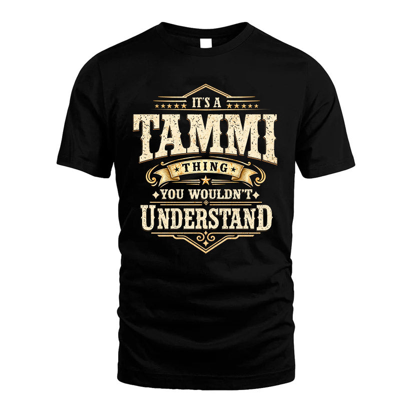 TAMMI HH-F009–Personalized Name Quote Apparel “It’s an NAME Thing You Wouldn’t Understand”