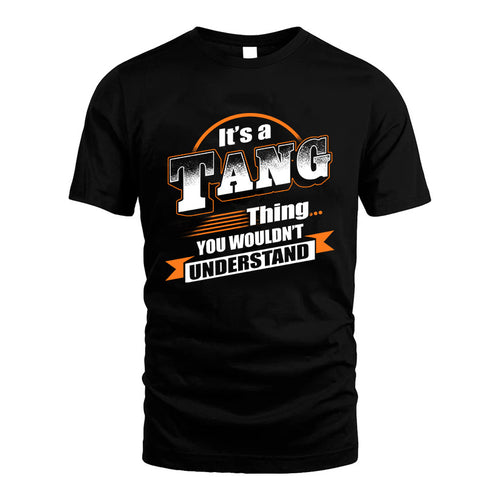 TANG HH88-K2-107–Personalized Name Quote Apparel “It’s a/an NAME Thing You Wouldn’t Understand”