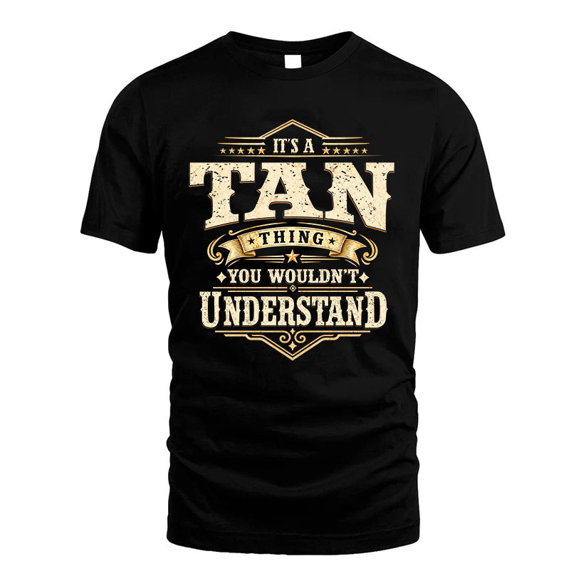 TAN HH-F009–Personalized Name Quote Apparel “It’s an NAME Thing You Wouldn’t Understand”