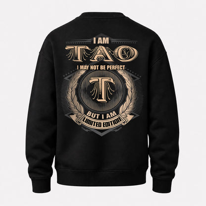 TAO 2K-101–Personalized Name Quote Apparel “I Am NAME May Not Be Perfect But I Am Limited Edition”