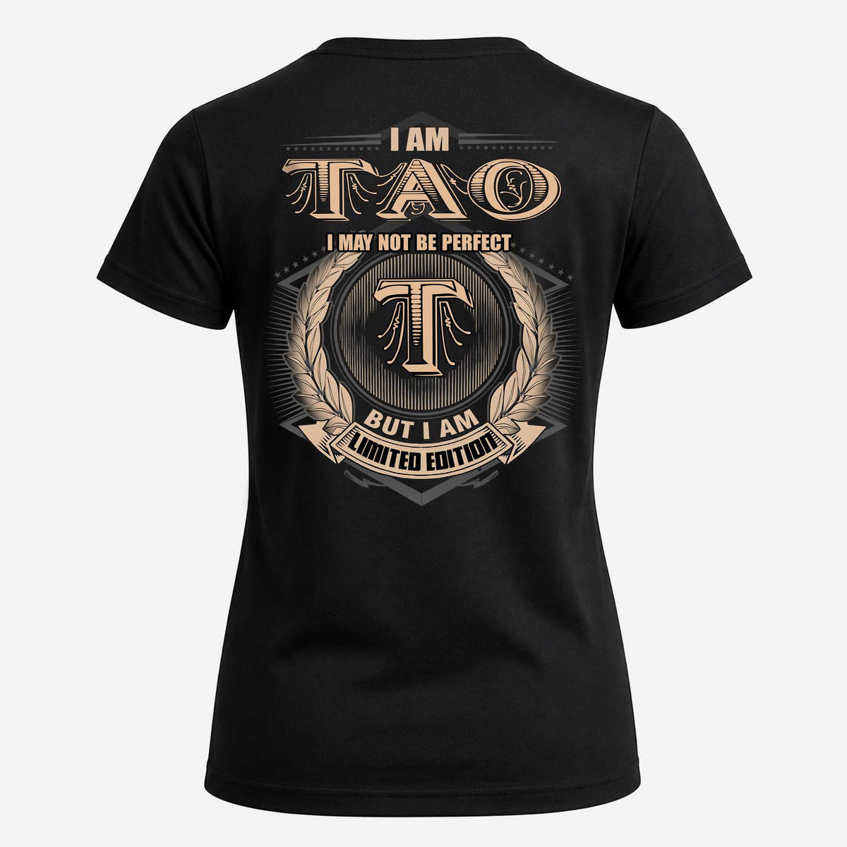 TAO 2K-101–Personalized Name Quote Apparel “I Am NAME May Not Be Perfect But I Am Limited Edition”