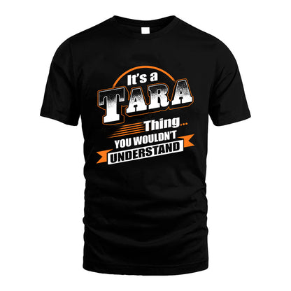 TARA HH88-K2-107–Personalized Name Quote Apparel “It’s a/an NAME Thing You Wouldn’t Understand”