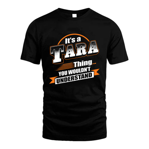 TARA HH88-K2-107–Personalized Name Quote Apparel “It’s a/an NAME Thing You Wouldn’t Understand”