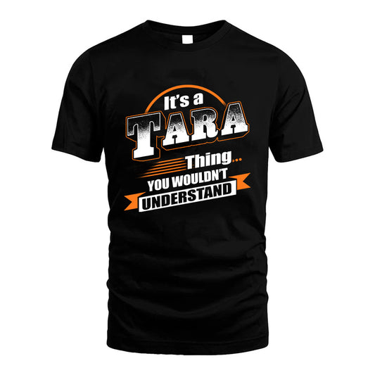 TARA HH88-K2-107–Personalized Name Quote Apparel “It’s a/an NAME Thing You Wouldn’t Understand”