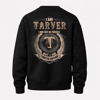 TARVER 2K-101–Personalized Name Quote Apparel “I Am NAME May Not Be Perfect But I Am Limited Edition”
