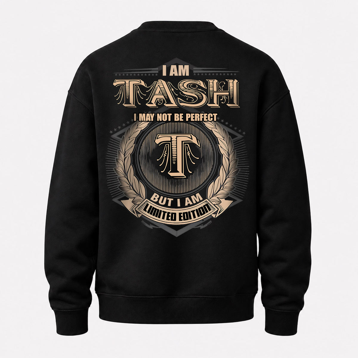 TASH 2K-101–Personalized Name Quote Apparel “I Am NAME May Not Be Perfect But I Am Limited Edition”