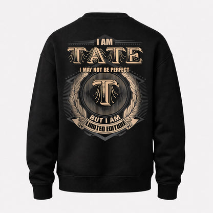 TATE 2K-101–Personalized Name Quote Apparel “I Am NAME May Not Be Perfect But I Am Limited Edition”