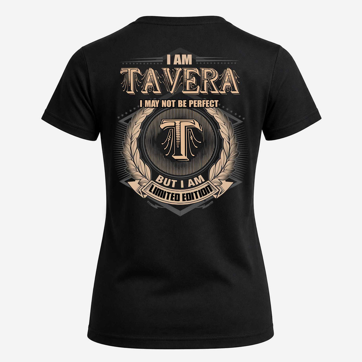 TAVERA 2K-101–Personalized Name Quote Apparel “I Am NAME May Not Be Perfect But I Am Limited Edition”