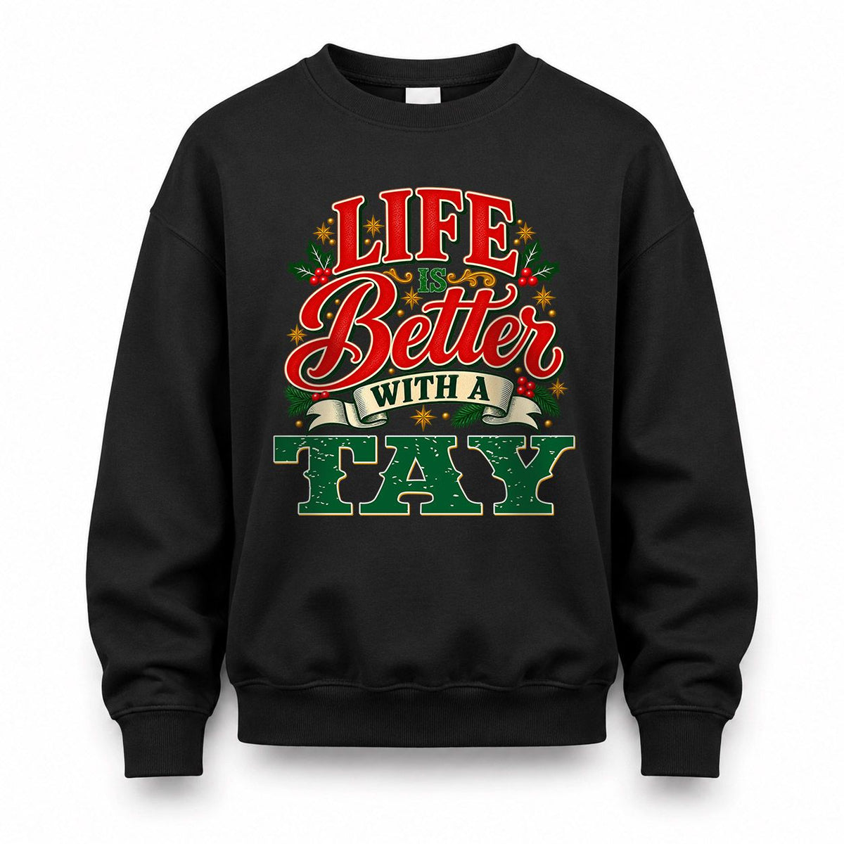 TAY HH-F011 Personalized Name Christmas Shirt – “Life Is Better With a Custom Name” Funny Christmas Gift, Custom Holiday Apparel