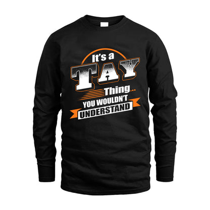 TAY HH88-K2-107–Personalized Name Quote Apparel “It’s a/an NAME Thing You Wouldn’t Understand”