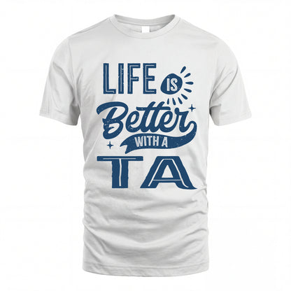 TA HH88-K2–Personalized Name Quote T-Shirt Life Is Better With Unisex Gift