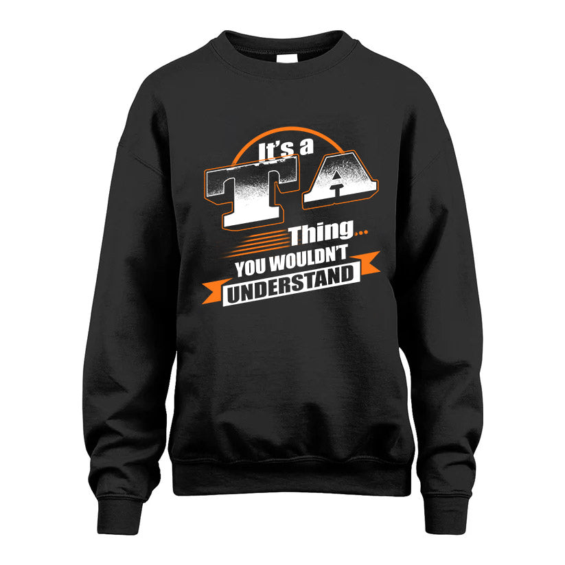 TA HH88-K2-107–Personalized Name Quote Apparel “It’s a/an NAME Thing You Wouldn’t Understand”