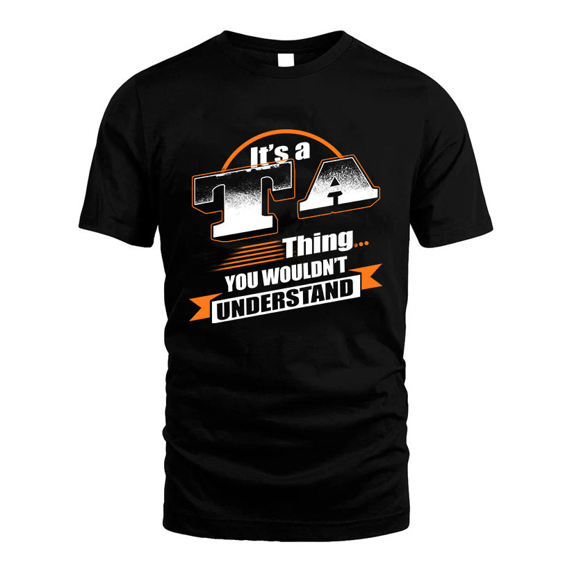 TA HH88-K2-107–Personalized Name Quote Apparel “It’s a/an NAME Thing You Wouldn’t Understand”