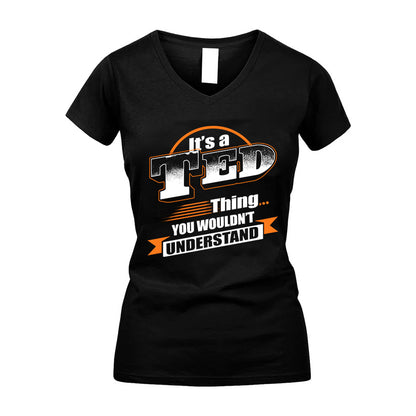 TED HH88-K2-107–Personalized Name Quote Apparel “It’s a/an NAME Thing You Wouldn’t Understand”