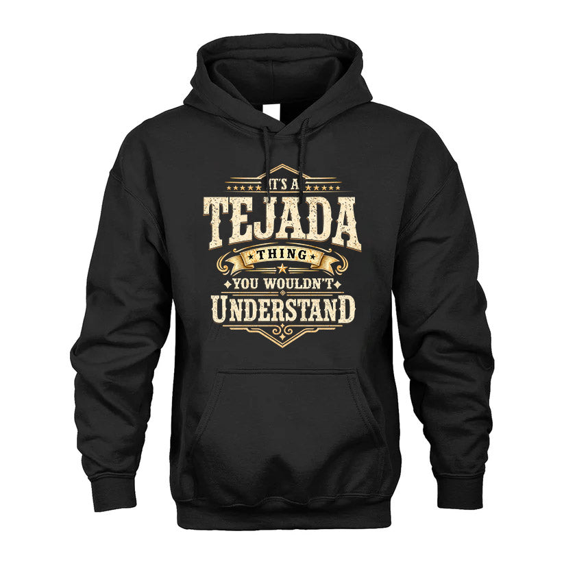 TEJADA HH-F009–Personalized Name Quote Apparel “It’s an NAME Thing You Wouldn’t Understand”