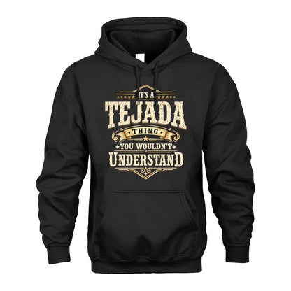 TEJADA HH-F009–Personalized Name Quote Apparel “It’s an NAME Thing You Wouldn’t Understand”