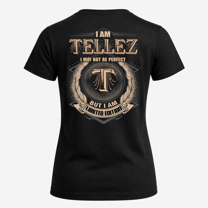 TELLEZ 2K-101–Personalized Name Quote Apparel “I Am NAME May Not Be Perfect But I Am Limited Edition”