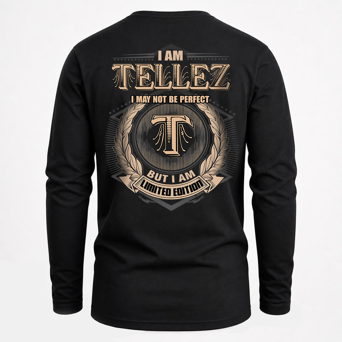 TELLEZ 2K-101–Personalized Name Quote Apparel “I Am NAME May Not Be Perfect But I Am Limited Edition”