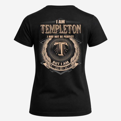 TEMPLETON 2K-101–Personalized Name Quote Apparel “I Am NAME May Not Be Perfect But I Am Limited Edition”