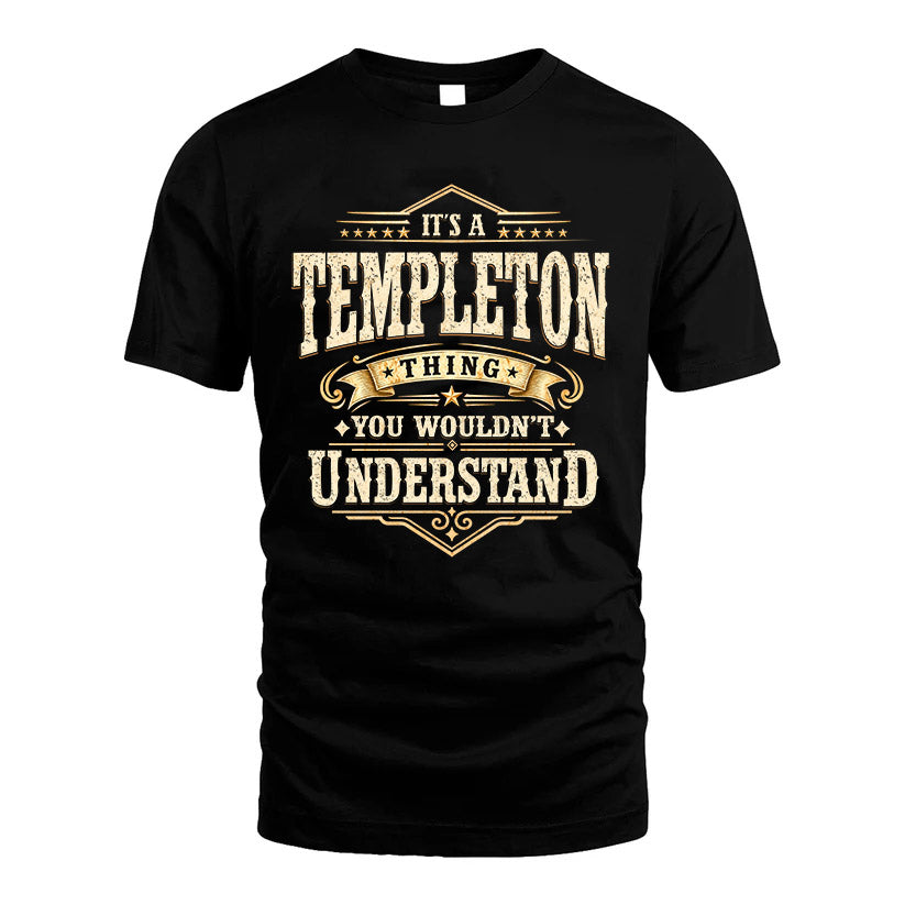 TEMPLETON HH-F009–Personalized Name Quote Apparel “It’s an NAME Thing You Wouldn’t Understand”