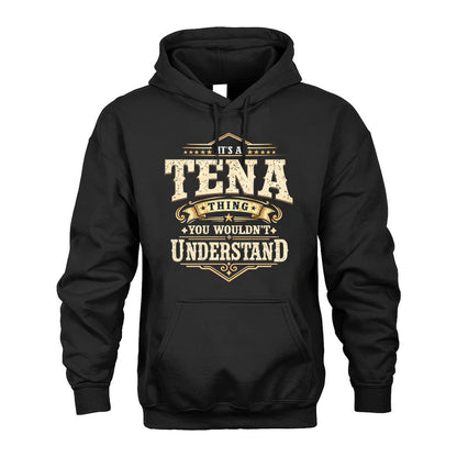 TENA HH-F009–Personalized Name Quote Apparel “It’s an NAME Thing You Wouldn’t Understand”