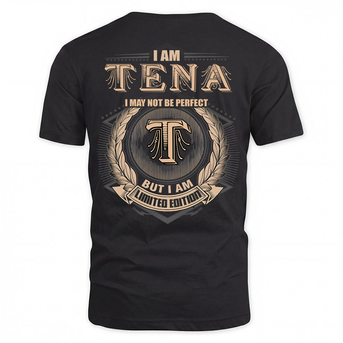 TENA 2K-101–Personalized Name Quote Apparel “I Am NAME May Not Be Perfect But I Am Limited Edition”