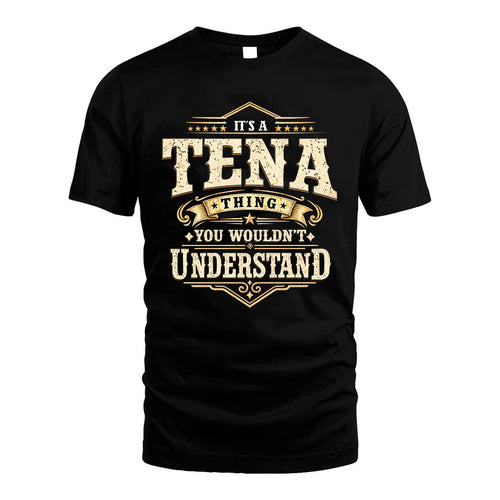 TENA HH-F009–Personalized Name Quote Apparel “It’s an NAME Thing You Wouldn’t Understand”