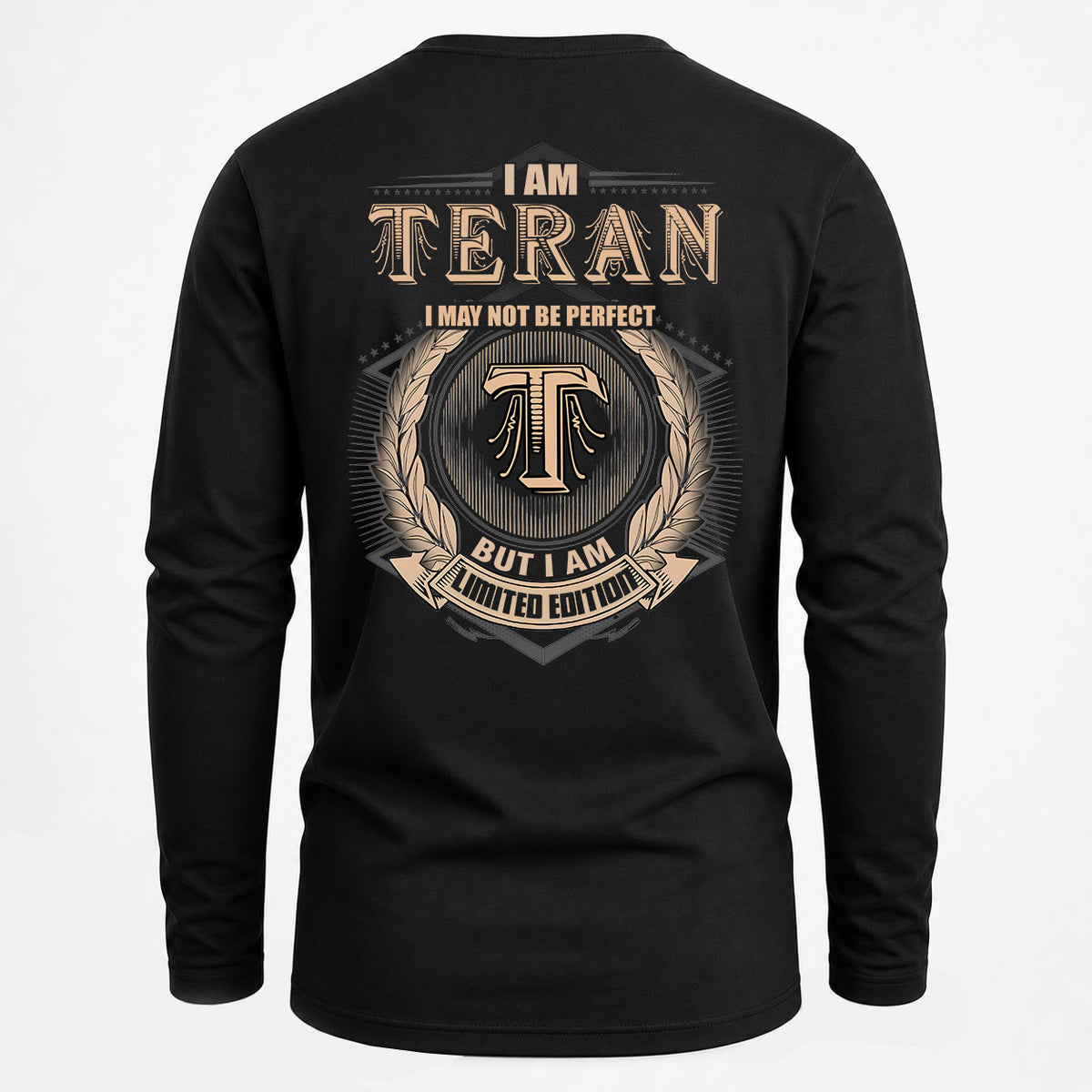 TERAN 2K-101–Personalized Name Quote Apparel “I Am NAME May Not Be Perfect But I Am Limited Edition”