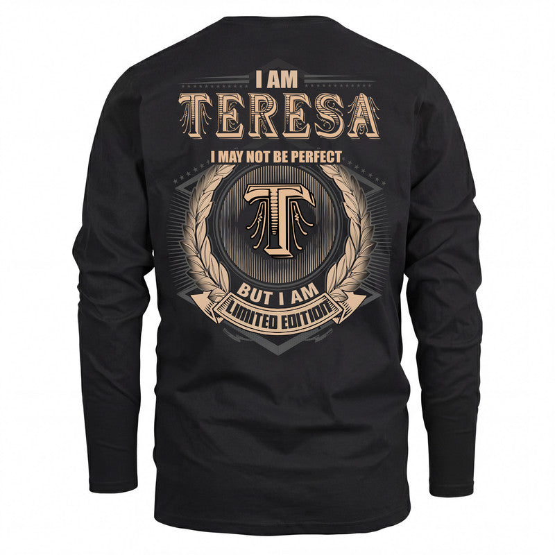 TERESA 2K-101–Personalized Name Quote Apparel “I Am NAME May Not Be Perfect But I Am Limited Edition”