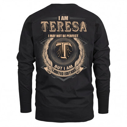 TERESA 2K-101–Personalized Name Quote Apparel “I Am NAME May Not Be Perfect But I Am Limited Edition”