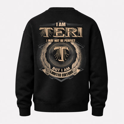TERI 2K-101–Personalized Name Quote Apparel “I Am NAME May Not Be Perfect But I Am Limited Edition”