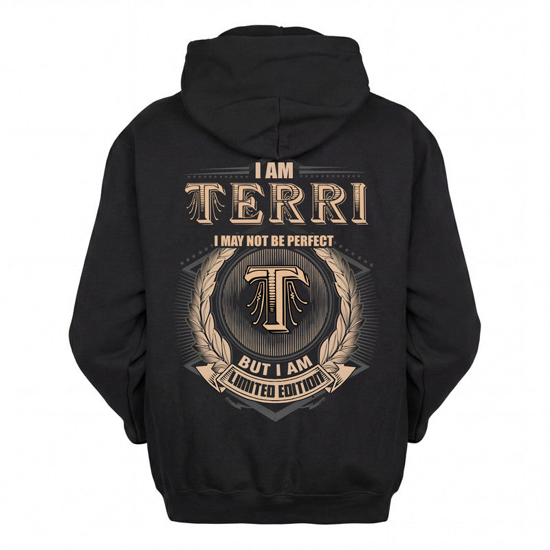 TERRI 2K-101–Personalized Name Quote Apparel “I Am NAME May Not Be Perfect But I Am Limited Edition”