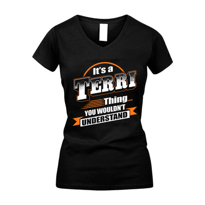 TERRI HH88-K2-107–Personalized Name Quote Apparel “It’s a/an NAME Thing You Wouldn’t Understand”
