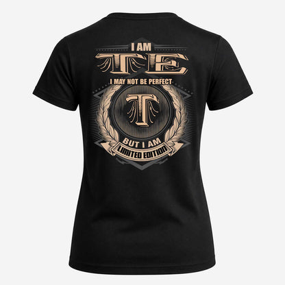 TE 2K-101–Personalized Name Quote Apparel “I Am NAME May Not Be Perfect But I Am Limited Edition”