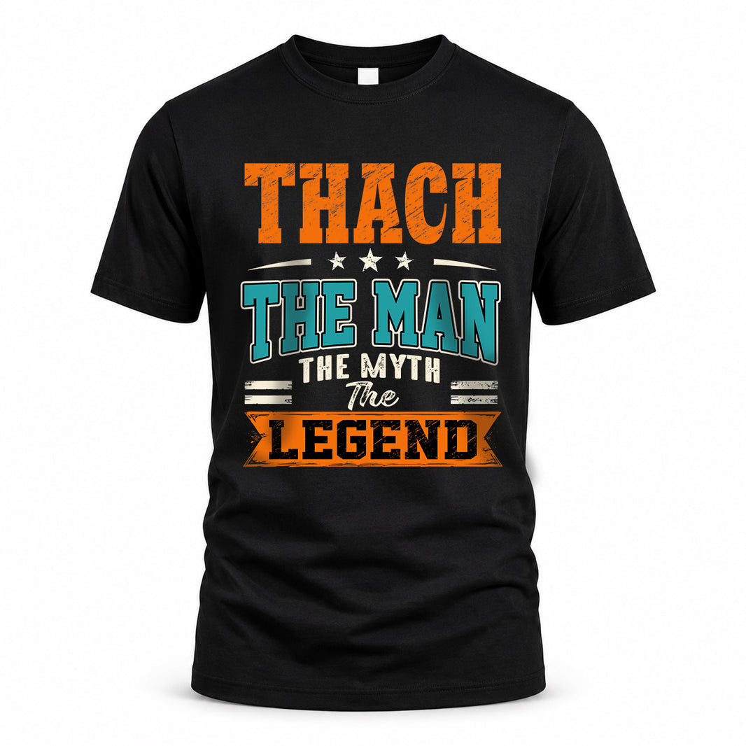 THACH HH F007 The Man The Myth The Legend Personalized Shirt – Gift for Men