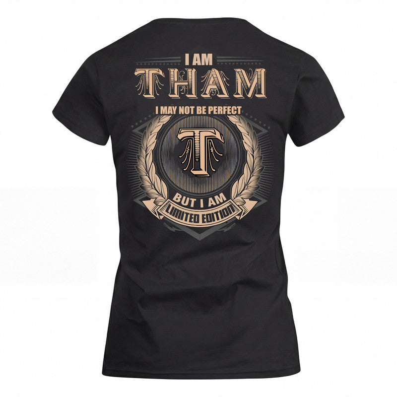 THAM 2K-101–Personalized Name Quote Apparel “I Am NAME May Not Be Perfect But I Am Limited Edition”