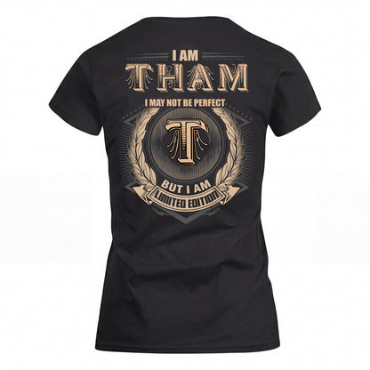 THAM 2K-101–Personalized Name Quote Apparel “I Am NAME May Not Be Perfect But I Am Limited Edition”