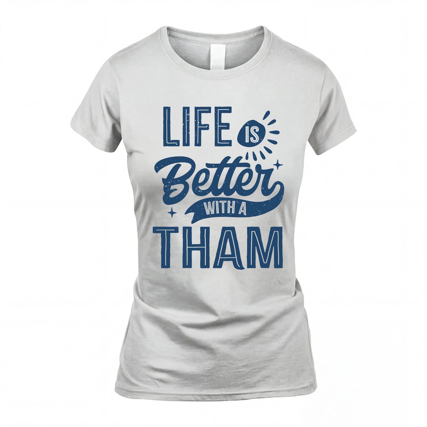 THAM HH88-K2–Personalized Name Quote T-Shirt Life Is Better With Unisex Gift