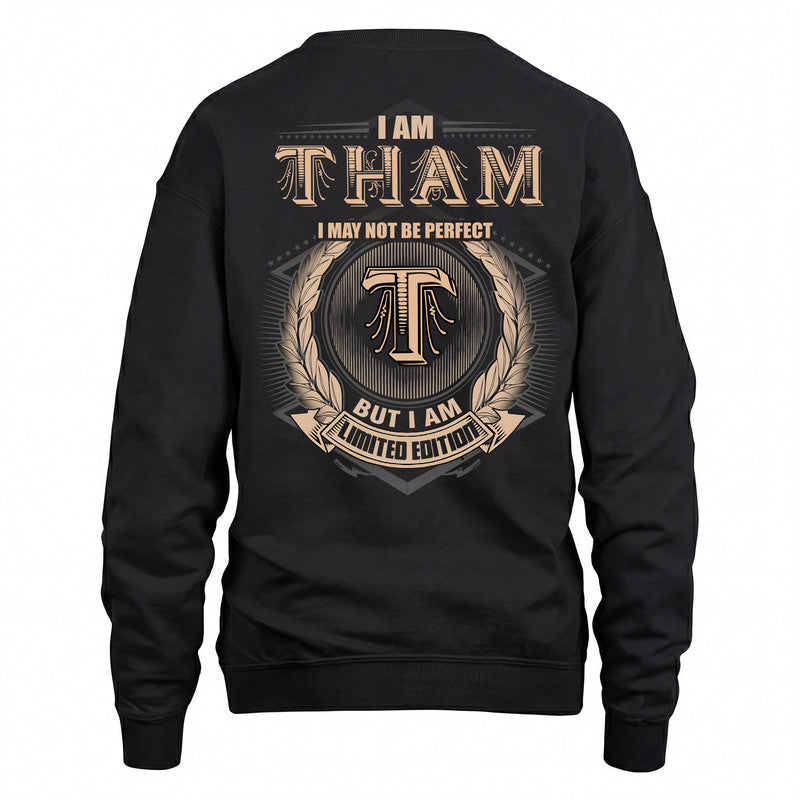 THAM 2K-101–Personalized Name Quote Apparel “I Am NAME May Not Be Perfect But I Am Limited Edition”