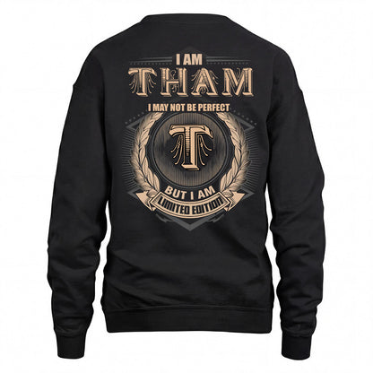 THAM 2K-101–Personalized Name Quote Apparel “I Am NAME May Not Be Perfect But I Am Limited Edition”