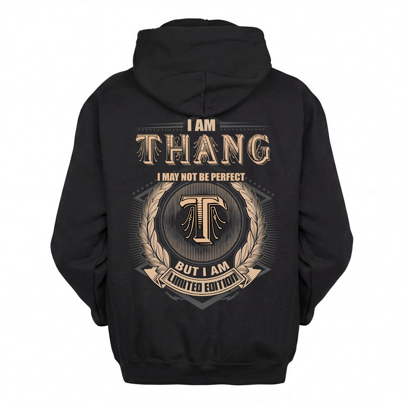 THANG 2K-101–Personalized Name Quote Apparel “I Am NAME May Not Be Perfect But I Am Limited Edition”