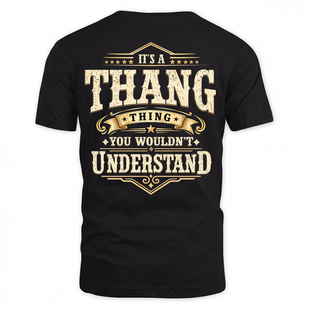 THANG HH-F003–Personalized Name Quote Apparel “It’s an NAME Thing You Wouldn’t Understand”