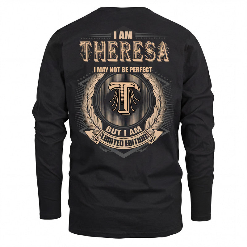 THERESA 2K-101–Personalized Name Quote Apparel “I Am NAME May Not Be Perfect But I Am Limited Edition”