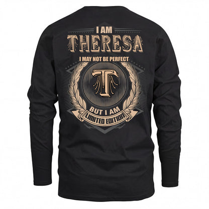 THERESA 2K-101–Personalized Name Quote Apparel “I Am NAME May Not Be Perfect But I Am Limited Edition”