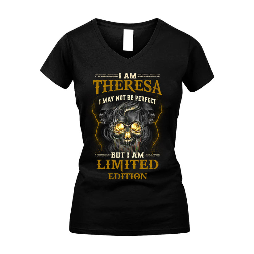 I Am Theresa, I May Not Be Perfect, But I Am Limited Edition – Personalized Skull T-Shirt
