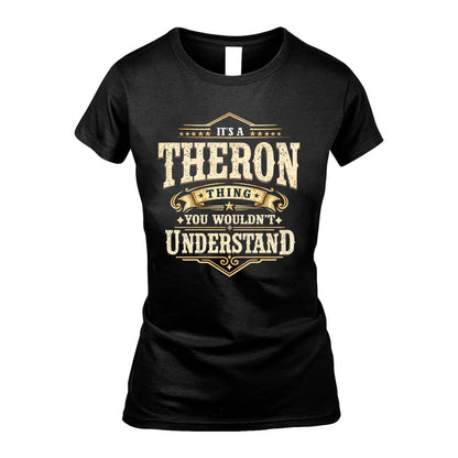 THERON HH-F009–Personalized Name Quote Apparel “It’s an NAME Thing You Wouldn’t Understand”