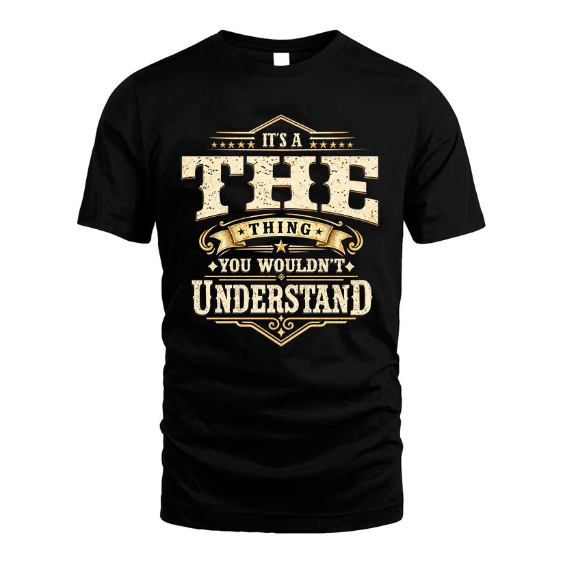 THE HH-F009–Personalized Name Quote Apparel “It’s an NAME Thing You Wouldn’t Understand”