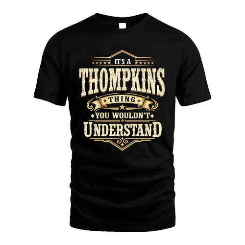 THOMPKINS HH-F009–Personalized Name Quote Apparel “It’s an NAME Thing You Wouldn’t Understand”